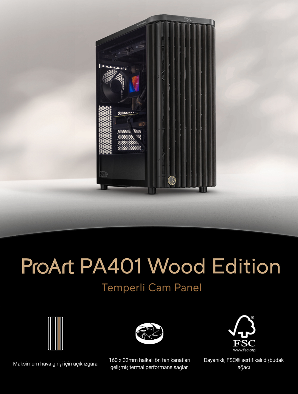 ASUS PROART PA401 WOOD TG PWM Gaming EATX PC Kasası 90DC00M0-B39000