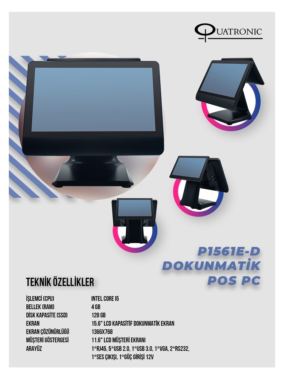 QUATRONIC 15.6" Dokunmatik (İki Ekranlı) P1561E-D CORE i5 4GB RAM- 128GB SSD- FDOS- POS PC