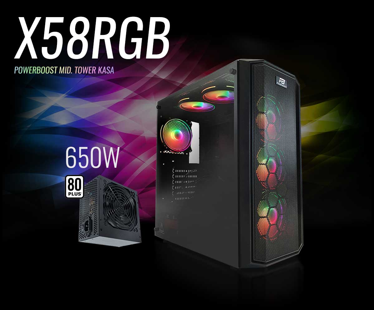 POWERBOOST 650W 80+ X58RGB 6-RGB Fanlı Gaming Mid-Tower PC Kasası